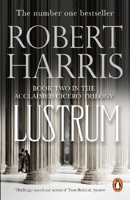 Lustrum: (Cicero Trilogy 2) - Robert Harris - cover