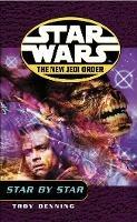 Star Wars: The New Jedi Order - Star By Star - Troy Denning - cover