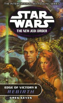 Star Wars: The New Jedi Order - Edge Of Victory Rebirth - Greg Keyes - cover