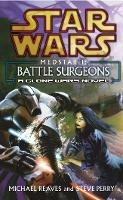 Star Wars: Medstar I - Battle Surgeons - Michael Reaves,Steve Perry - cover