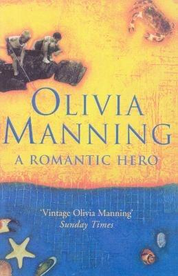 A Romantic Hero - Olivia Manning - cover