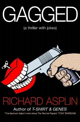 Gagged: (a thriller with jokes) - Richard Asplin - cover