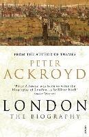 London: The Biography - Peter Ackroyd - cover