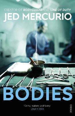 Bodies: From the creator of Bodyguard and Line of Duty - Jed Mercurio - cover