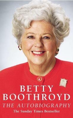 Betty Boothroyd Autobiography - Betty Boothroyd - cover