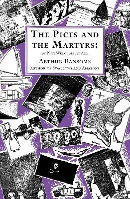 The Picts and the Martyrs: or Not Welcome At All - Arthur Ransome - cover