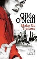 Make Us Traitors - Gilda O'Neill - cover