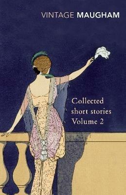 Collected Short Stories Volume 2 - W. Somerset Maugham - cover