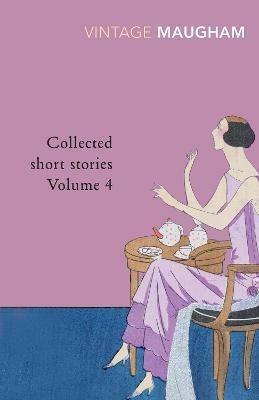 Collected Short Stories Volume 4 - W. Somerset Maugham - cover