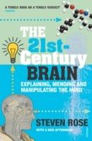 The 21st Century Brain: Explaining, Mending and Manipulating the Mind - Steven Rose - cover