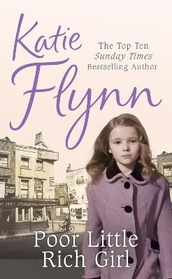 Poor Little Rich Girl: Family Saga - Katie Flynn - cover