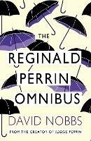 Reginald Perrin Omnibus: (Reginald Perrin) - David Nobbs - cover