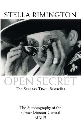 Open Secret: The Autobiography of the Former Director-General of MI5 - Stella Rimington - cover