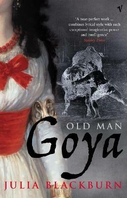 Old Man Goya - Julia Blackburn - cover