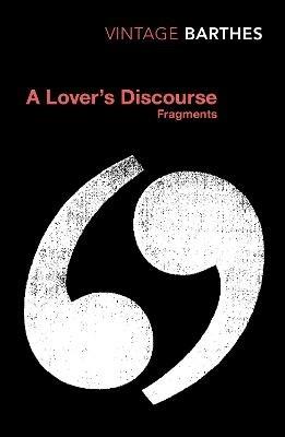 A Lover's Discourse: Fragments - Roland Barthes - cover