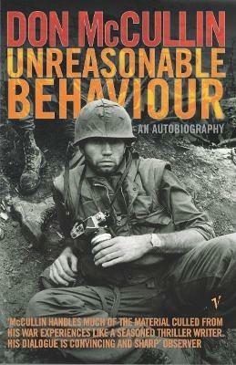 Unreasonable Behaviour: An Autobiography - Don McCullin - cover