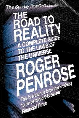 The Road to Reality: A Complete Guide to the Laws of the Universe - Roger Penrose - cover