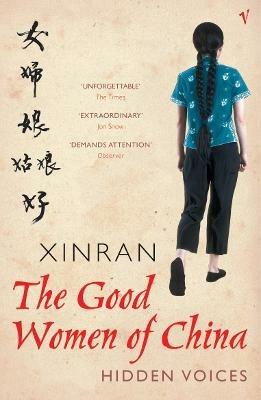 The Good Women Of China: Hidden Voices - Xinran - cover