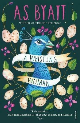 A Whistling Woman - A S Byatt - cover