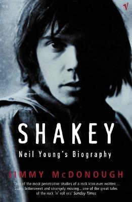 Shakey: Neil Young's Biography - Jimmy McDonough - cover