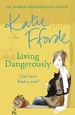 Living Dangerously - Katie Fforde - cover