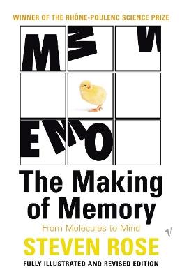 The Making Of Memory: From Molecules to Mind - Steven Rose - cover