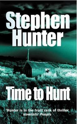 Time To Hunt - Stephen Hunter - cover