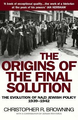 The Origins of the Final Solution - Christopher Browning - cover