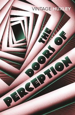 The Doors of Perception: And Heaven and Hell - Aldous Huxley - cover