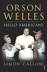 Orson Welles, Volume 2: Hello Americans
