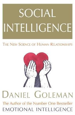 Social Intelligence: The New Science of Human Relationships - Daniel Goleman - cover