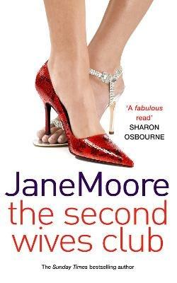 The Second Wives Club: a fast-paced, witty and wonderfully funny romantic comedy you won’t be able to stop reading… - Jane Moore - cover