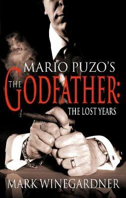 The Godfather: The Lost Years - Mark Winegardner - cover