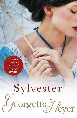Sylvester: Gossip, scandal and an unforgettable Regency romance - Georgette Heyer - cover
