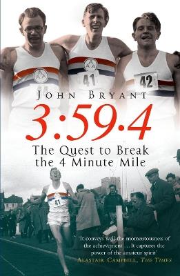3:59.4: The Quest to Break the Four Minute Mile - John Bryant - cover