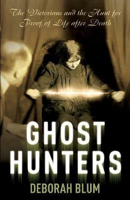 Ghost Hunters - Deborah Blum - cover