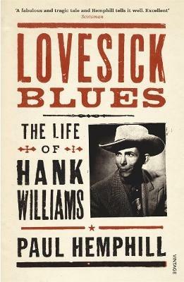 Lovesick Blues: The Life of Hank Williams - Paul Hemphill - cover