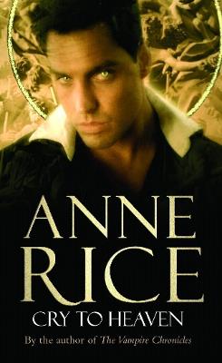 Cry To Heaven - Anne Rice - cover
