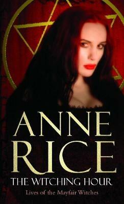 The Witching Hour - Anne Rice - cover