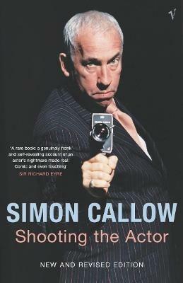 Shooting the Actor - Simon Callow - cover