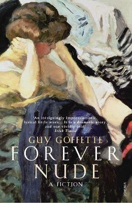 Forever Nude: A Fiction - Guy Goffette - cover
