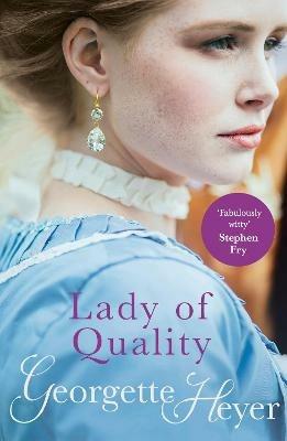 Lady Of Quality: Gossip, scandal and an unforgettable Regency romance - Georgette Heyer - cover