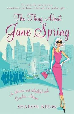 The Thing About Jane Spring - Sharon Krum - cover
