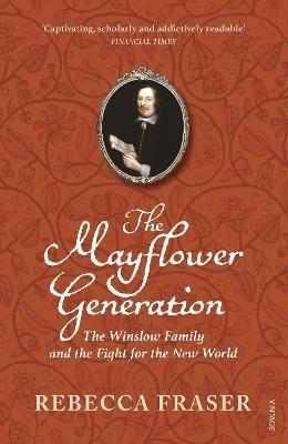 The Mayflower Generation: The Winslow Family and the Fight for the New World - Rebecca Fraser - cover