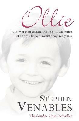 Ollie: The True Story of a Brief and Courageous Life - Stephen Venables - cover
