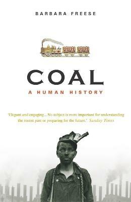 Coal: A Human History - Barbara Freese - cover