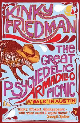 The Great Psychedelic Armadillo Picnic: A Walk in Austin - Kinky Friedman - cover