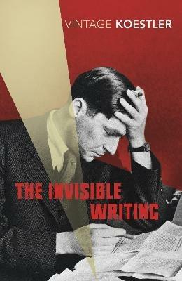 The Invisible Writing - Arthur Koestler - cover