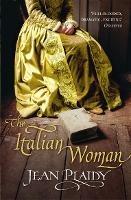The Italian Woman: (Medici Trilogy) - Jean Plaidy - cover