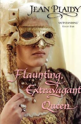 Flaunting, Extravagant Queen: (French Revolution) - Jean Plaidy - cover
